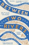 Between Two Rivers - Moudhy Al-Rashid - 9781529392166