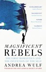 Magnificent Rebels - Andrea Wulf - 9781529392746