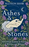 Ashes and Stones - Allyson Shaw - 9781529395471