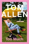 Too Much - Tom Allen - 9781529397437