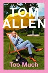 Too Much - Tom Allen - 9781529397451