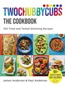 Twochubbycubs The Cookbook - James Anderson ; Paul Anderson - 9781529398038