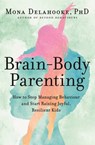 Brain-Body Parenting - Mona Delahooke - 9781529398861