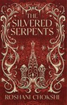 The Silvered Serpents - Roshani Chokshi - 9781529399158