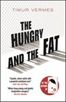 The Hungry and the Fat - Timur Vermes - 9781529400533