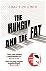 The Hungry and the Fat - Timur Vermes - 9781529400564