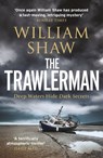 The Trawlerman - William Shaw - 9781529401844