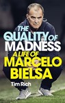 The Quality of Madness - Tim Rich - 9781529405026