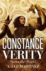 Constance Verity Saves the World - A. Lee Martinez - 9781529408133