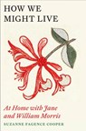 How We Might Live - Suzanne Fagence Cooper - 9781529409505