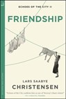 Friendship - Lars Saabye Christensen - 9781529413335