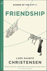 Friendship - Lars Saabye Christensen - 9781529413342