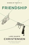 Friendship - Lars Saabye Christensen - 9781529413359