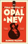 The Final Revival of Opal & Nev - Dawnie Walton - 9781529414509