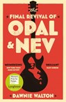 The Final Revival of Opal & Nev - Dawnie Walton - 9781529414516
