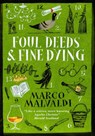 Foul Deeds and Fine Dying - Marco Malvaldi - 9781529415384