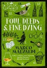 Foul Deeds and Fine Dying - Marco Malvaldi - 9781529415391