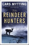 The Reindeer Hunters - Lars Mytting - 9781529416084