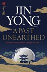 A Past Unearthed - Jin Yong - 9781529417531