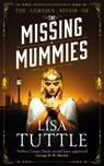 The Missing Mummies - Lisa Tuttle - 9781529422757