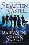 The Malevolent Seven - DE CASTELL,  Sebastien - 9781529422795