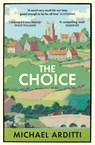 The Choice - Michael Arditti - 9781529425765