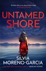 Untamed Shore - Silvia Moreno-Garcia - 9781529425802