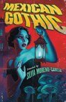 Mexican Gothic - Silvia Moreno-Garcia - 9781529427097
