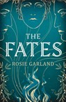 The Fates - Rosie Garland - 9781529428131