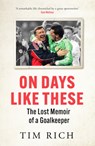 On Days Like These - Tim Rich - 9781529428582