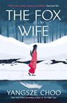 The Fox Wife - Yangsze Choo - 9781529429756