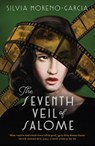 The Seventh Veil of Salome - Silvia Moreno-Garcia - 9781529431025