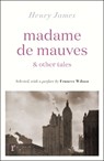 Madame de Mauves & Other Tales - Henry James - 9781529431124