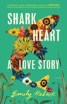 Shark Heart - Emily Habeck - 9781529432213