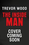 The Inside Man - Trevor Wood - 9781529432572