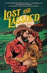 Lost and Lassoed - Lyla Sage - 9781529436716