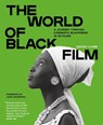 The World of Black Film - Ashley Clark - 9781529438253