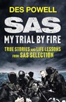 SAS: My Trial By Fire: True Stories and Life Lessons from SAS Selection - Des Powell - 9781529441925