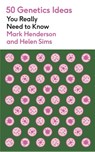 50 Genetics Ideas You Really Need to Know - Mark Henderson - 9781529442700