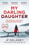 My Darling Daughter - JP Delaney - 9781529444964