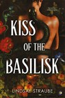Kiss Of The Basilisk - Lindsay Straube - 9781529445879