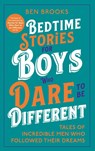Bedtime Stories for Boys Who Dare to be Different - Ben Brooks - 9781529447552