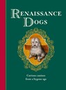 Renaissance Dogs - Professor Taylor Wagmore - 9781529449662