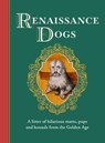 Renaissance Dogs - Professor Taylor Wagmore - 9781529449679