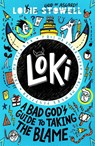 Loki: A Bad God's Guide to Taking the Blame - Louie Stowell - 9781529501223