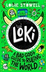 Loki: A Bad God's Guide to Ruling the World - Louie Stowell - 9781529501230