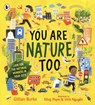 You Are Nature, Too - Gillian Burke - 9781529502619