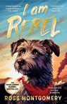 I Am Rebel - Ross Montgomery - 9781529502909