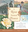 A Rose Named Peace - Barbara Carroll Roberts - 9781529506402