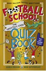 Football School: The Greatest Ever Quiz Book - Alex Bellos ; Ben Lyttleton - 9781529506846